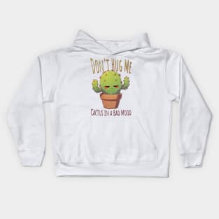 Don't Hug Me Cactus in a Bad Mood Kids Hoodie